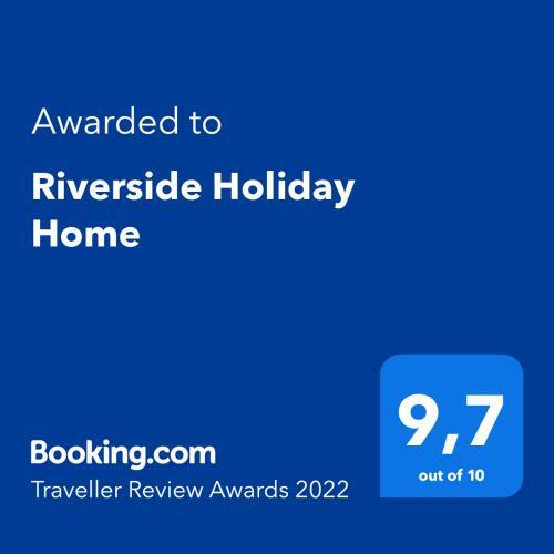 Riverside Holiday Home