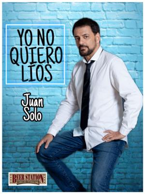 Yo no quiero líos - Juan Solo