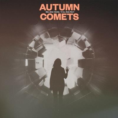 Autumn Comets - We are here/You are not, en Oviedo
