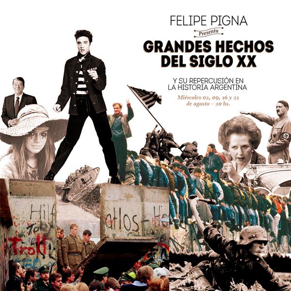 Felipe Pigna - Grandes Hechos del Siglo XX