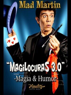 MagiLocuras 3.0 - Magia & Humor para Todos!