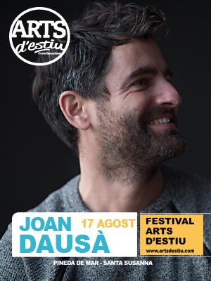 Joan Dausà- Festival ARTS d'Estiu