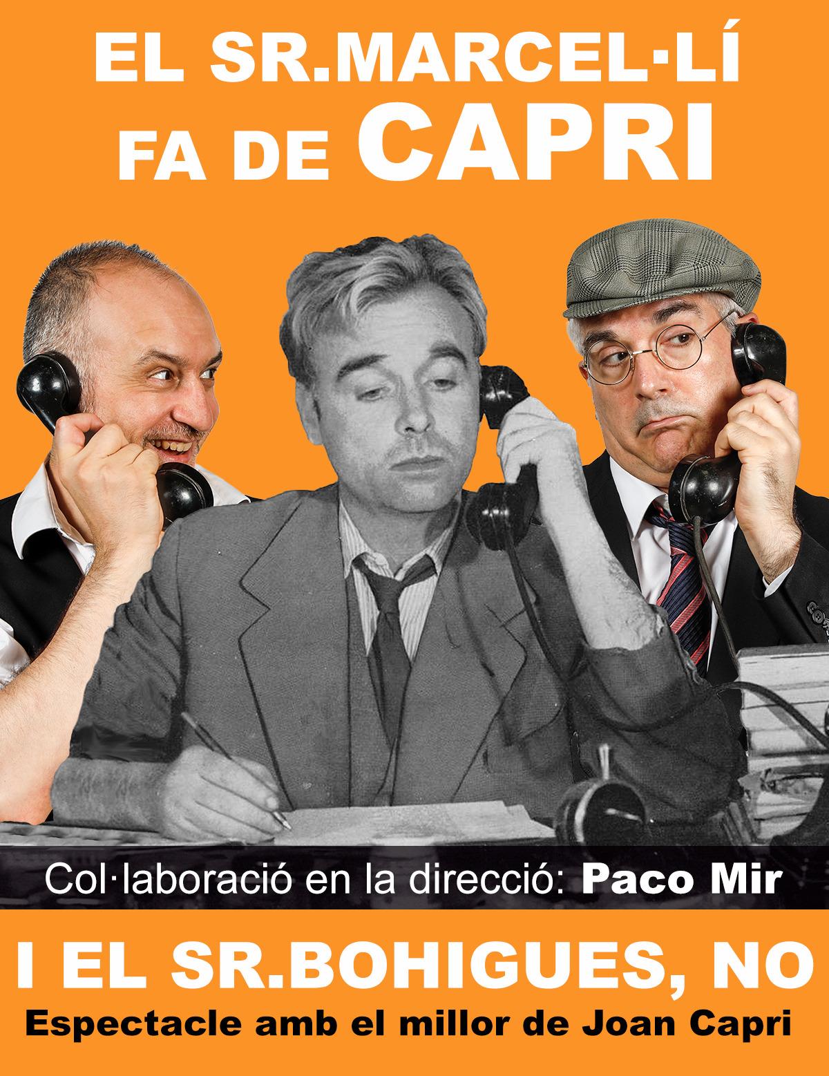El Sr. Marcel·lí fa de Capri i el Sr. Bohigues, no, en Girona