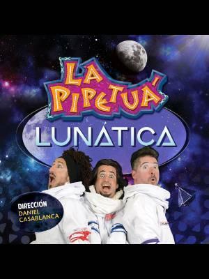 La Pipetuá - Lunatica (Evento Streaming)