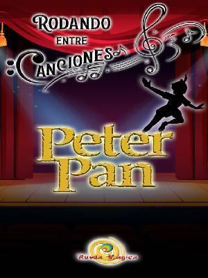 Peter Pan: Rodando entre Canciones