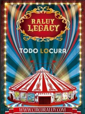 Circo Raluy Legacy - Todo Locura - Amposta