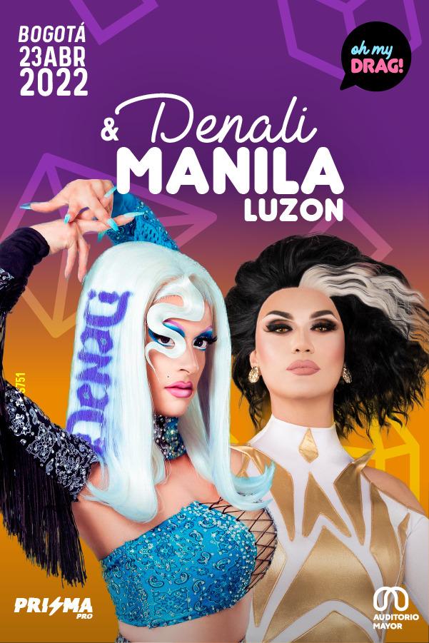 Oh My Drag! - Denali & Manila Luzon