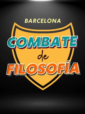Combate de Filosofía Barcelona (Incluye consumisción)