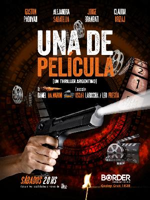 Una de película (un thriller argentino) 