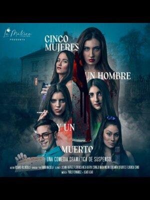 Cinco Mujeres, un Hombre y un Muerto en Teatro San Ginés