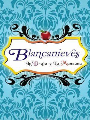 Blancanieves, La Bruja y La Manzana