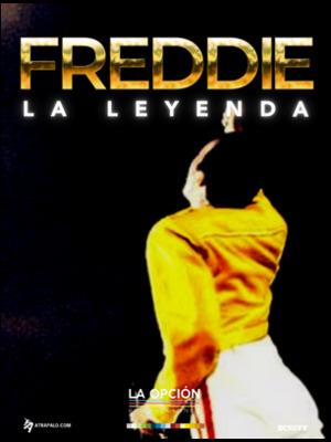 Freddie, la leyenda. Tributo a Freddie Mercury