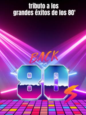 Back to 80s, Tributo a los grandes éxitos de los 80 ' 