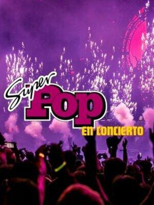 Súper Pop, en concierto