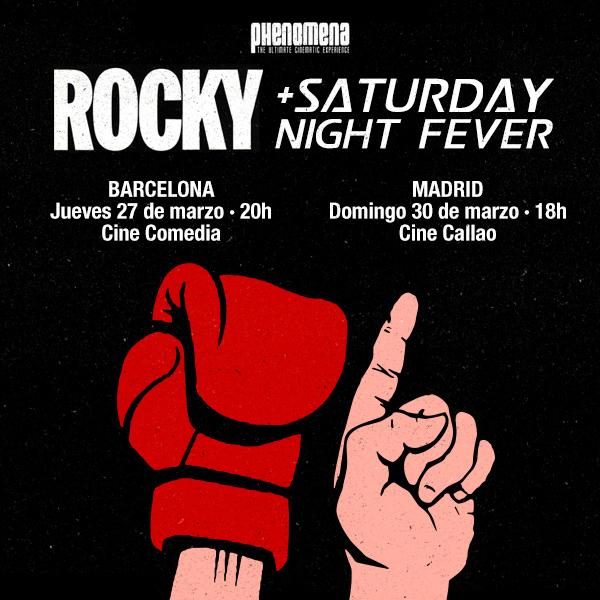 Phenomena: Rocky + Fiebre del sábado Noche- Madrid